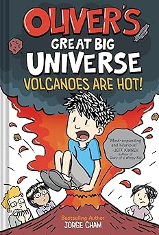 olivers great big universe #2 volcanoes are hot a novel 1st edition jorge cham 1419764101, 978-1419764103