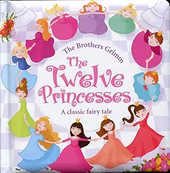 the twelve princesses a classic fairy tale 1st edition jacob grimm 1787007766, 978-1787007765