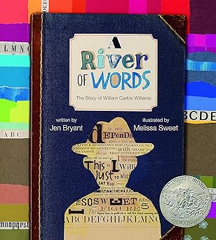 a river of words the story of william carlos williams 1st edition jen bryant ,melissa sweet 0802853021,