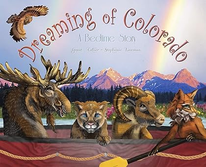 dreaming of colorado 1st edition grant collier ,stephanie lowman ,all dreaming of children\\\\\\\'s books