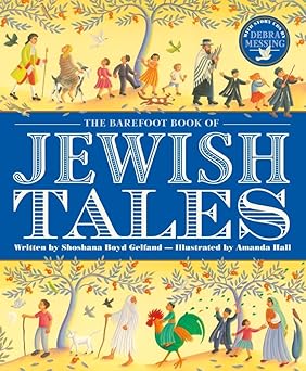 the barefoot book of jewish tales 1st edition shoshana boyd gelfand ,amanda hall ,debra messing 184686884x,