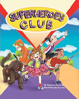 superheroes club 1st edition madeleine sherak phd 0997785802, 978-0997785807