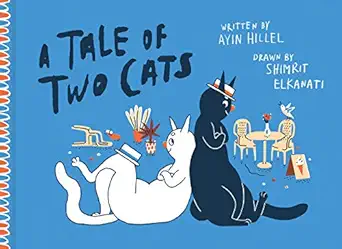 a tale of two cats 1st edition ayin hillel ,shimrit elkanati 1683962664, 978-1683962663
