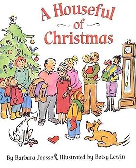 a houseful of christmas 1st edition barbara joosse ,betsy lewin 0805076379, 978-0805076370