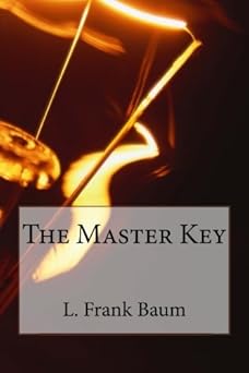 the master key an electrical fairy tale 1st edition l frank baum 1496035461, 978-1496035462