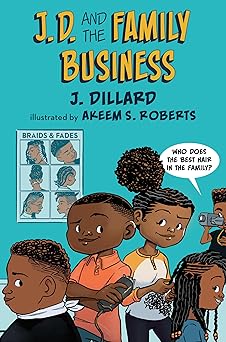 j d and the family business 1st edition j dillard ,akeem s roberts 0593111559, 978-0593111550