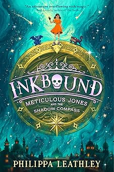 inkbound meticulous jones and the shadow compass 1st edition philippa leathley 0063376563, 978-0063376564