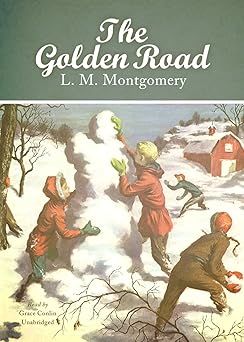the golden road 1st edition l m montgomery ,grace conlin 1455127892, 978-1455127894