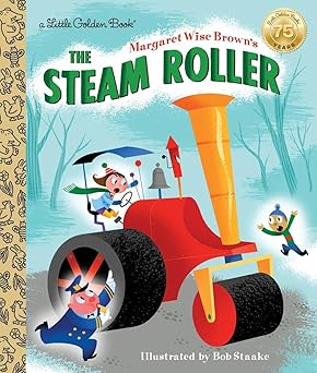 margaret wise browns the steam roller 1st edition margaret wise brown ,bob staake 0399556532, 978-0399556531