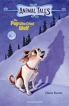 the pup who cried wolf 1st edition chris kurtz ,guy francis 1599904926, 978-1599904924