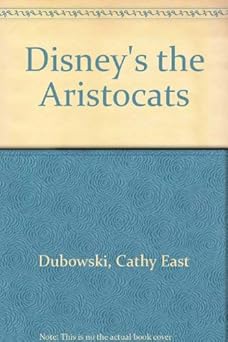 disneys the aristocats 1st edition cathy east dubowski 0786840536, 978-0786840533