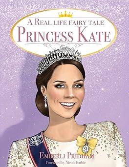 a real life fairy tale princess kate 1st edition emberli pridham ,danilo cerovic 1662962908, 978-1662962905