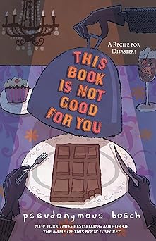 this book is not good for you 1st edition pseudonymous bosch 0316040851, 978-0316040853