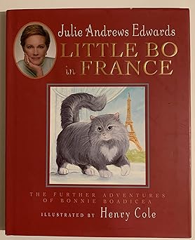little bo in france 1st edition julie andrews edwards ,henry cole 0786806583, 978-0786806584