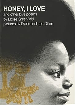 honey i love and other poems 1st edition eloise greenfield ,leo dillon ,diane dillon 081244552x,
