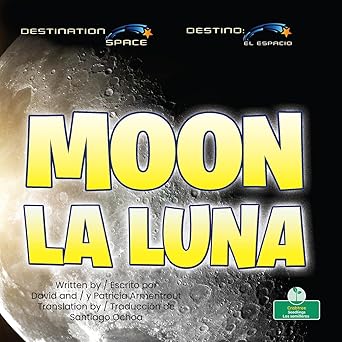 la luna bilingual eng/spa bilingual eng/spa 1st edition david armentrout ,patricia armentrout 1039852823,