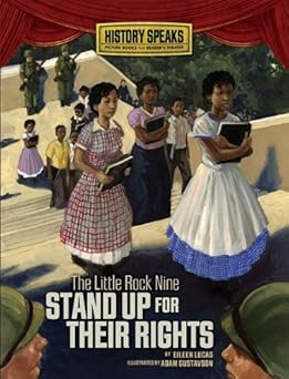 the little rock nine stand up for their rights 1st edition eileen lucas ,adam gustavson 0761371184,