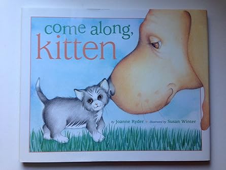 come along kitten 1st edition joanne ryder ,susan winter 0689831641, 978-0689831645