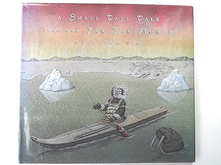 a small tall tale from the far far north 1st edition peter sis 0679843450, 978-0679843450