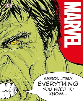 marvel absolutely everything you need to know 1st edition adam bray ,john sazaklis ,lorraine cink ,sven