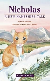 nicholas a new hampshire tale 1st edition peter arenstam ,karen busch holman 1938170687, 978-1938170683