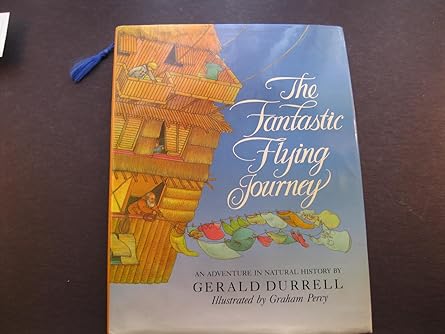 the fantastic flying journey 1st edition gerald durrell ,graham percy 0671649825, 978-0671649821