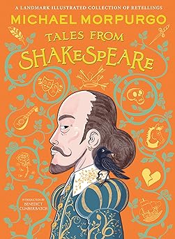 michael morpurgoa s tales from shakespeare a beautifully illustrated childrena s collection of ten plays