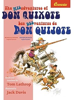 the misadventures of don quixote las desventuras de don quijote edicia n bilinga 1/4e 1st edition tom