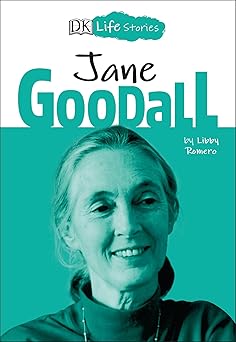 dk life stories jane goodall 1st edition libby romero ,charlotte ager 1465483977, 978-1465483973