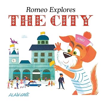 romeo explores the city e leta s explore 1st edition alain gra c e 1787080048, 978-1787080041