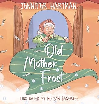 old mother frost a childrens yuletide book 1st edition jennifer hartman 1777306701, 978-1777306700