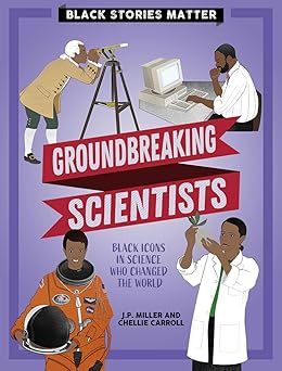 groundbreaking scientists 1st edition j p miller ,chellie carroll 1427128138, 978-1427128133