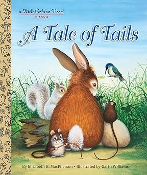 a tale of tails 1st edition elizabeth macpherson ,garth williams 0385378637, 978-0385378635