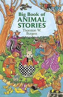 big book of animal stories 1st edition thornton w burgess 0486419800, 978-0486419800
