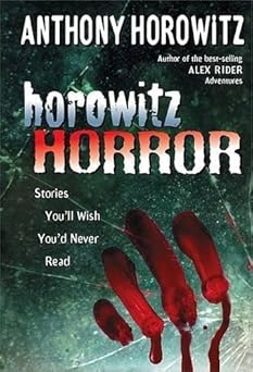 horowitz horror stories youll wish you never read 1st edition anthony horowitz 0399244891, 978-0399244896