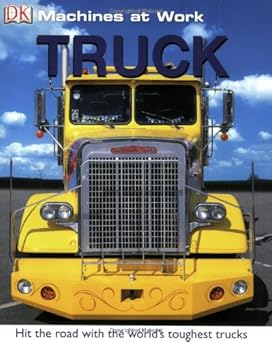 truck 1st edition inc dorling kindersley 0756622670, 978-0756622671