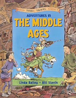 adventures in the middle ages 1st edition linda bailey ,bill slavin 1550745409, 978-1550745405