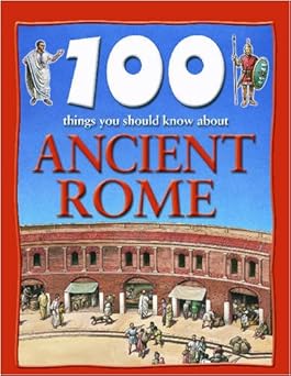 100 things you should know about ancient rome 1st edition fiona macdonald ,richard tames 1590844467,