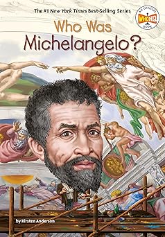 who was michelangelo 1st edition kirsten anderson ,who hq ,gregory copeland 0399543961, 978-0399543968