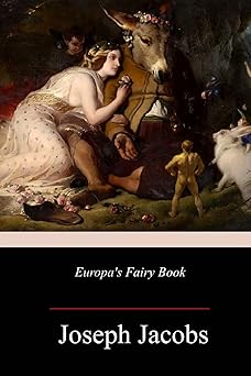 europas fairy book 1st edition joseph jacobs 1987698142, 978-1987698145