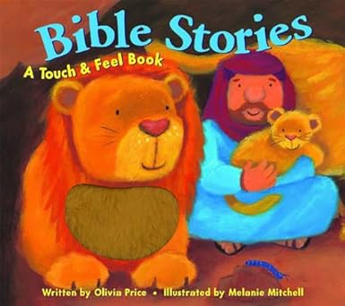 bible stories a touch and feel book 1st edition olivia price ,melanie mitchell 1581178026, 978-1581178029
