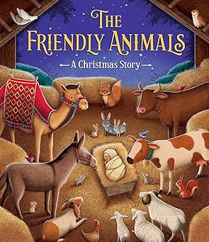 the friendly animals a christmas story 1st edition james newman gray 1423665147, 978-1423665144