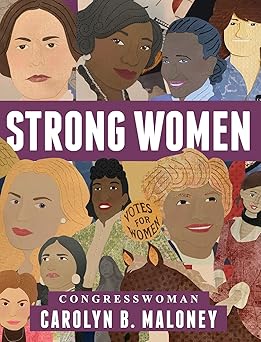 strong women 1st edition congreewoman carolyn b maloney 1942549881, 978-1942549888