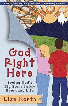 god right here seeing gods big story in my everyday life 1st edition lisa north ,sarah faith white