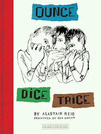 ounce dice trice 1st edition alastair reid ,ben shahn 1590173201, 978-1590173206