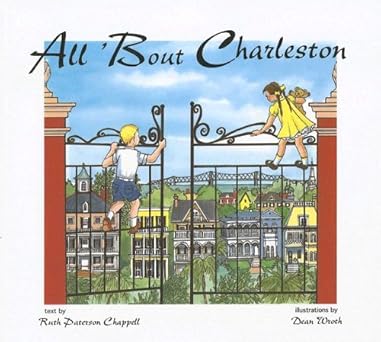 all bout charleston 1st edition ruth paterson chappell ,dean wroth 0878441786, 978-0878441785
