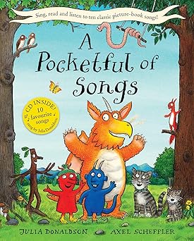 a pocketful of songs book and cd featuring ten fabulous picture book songs by julia donaldson 1st edition