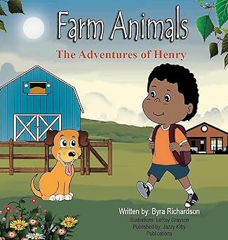 the adventures of henry farm animals 1st edition byra richardson ,anelda l attaway ,leroy grayson 1954425422,