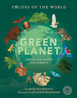 green planet life in our woods and forests 1st edition moira butterfield ,jonathan woodward 1944530975,