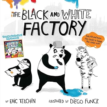 the black and white factory and the color factory 1st edition eric telchin 1499813473, 978-1499813470